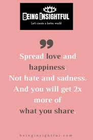 1) spread love everywhere you go. Different Forms Of Love That We All Feel Being Insightful Insightful Quotes Happy Life Quotes Good Life Quotes