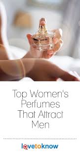 Top Women S Perfumes That Attract Men Lovetoknow Women Perfume Perfume For Women Top 10 Perfume