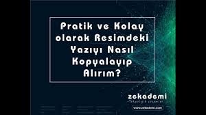 Resimdeki Yaziyi Kopyalamak Zekademi Youtube