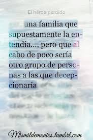 Hoje sabemos que laços familiares estão muito além de laços sanguíneos, porque nossa família é quem nos orienta, alimenta, cuida. Image About Frases En Espanol In Frases By Katherine áƒ¦