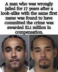 After serving 17 years for a robbery he didn't commit, Richard Jones has  been awarded $1.1 million by the state of Kansas. His conviction was  overturned after he found a look-alike with