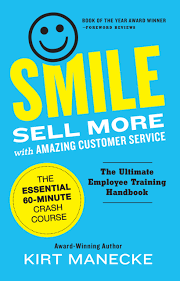 Customer service and sales skills to create happy customers and. Smile Sell More With Amazing Customer Service Smile The Book
