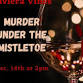 MURDER UNDER THE MISTLETOE- RIVIERA VINES ON event image