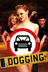 Dogging: A Love Story (2009) - Notícias - IMDb