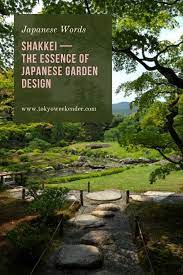 Japanese Words We Can T Translate Shakkei The Essence Of Japanese Garden Design Design Tokyo Weekender Japanese Garden Japanese Garden Design Japanese Landscape