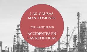 Jump to navigation jump to search. Causas Comunes Por Las Que Se Dan Accidentes En Refineria Soy Tu Abogado