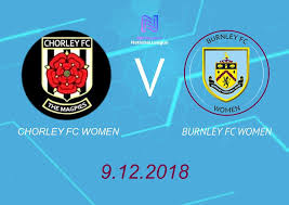 Duke street pr7 3du chorley, lancashire. Pre Match Next Up It S Chorley Fc Women Burnley Fc Women Facebook