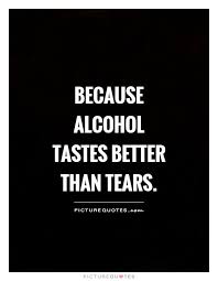 One key symptom of alcoholism is that the individual. 11 Alcohol Quotes Ideas Alcohol Quotes Quotes Drinking Quotes