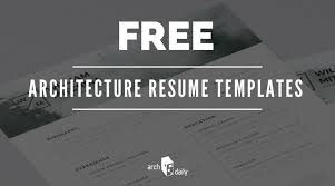 100% safe and virus free. Free Resume Templates For Architects Archdaily