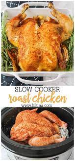 Easy Slow Cooker Roast Chicken Recipe Lil Luna Recipe Crockpot Whole Chicken Recipes Chicken Crockpot Recipes Roast Chicken Slow Cooker