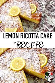 Nonna S Lemon Ricotta Cake Recipe Lemon Ricotta Cake Recipes Ricotta Cake Recipes Lemon Ricotta Cake