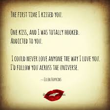 Quotes About First Kiss 130 Quotes