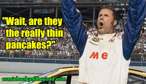 Best talladega nights quotes if you ain't first, you're last. 120 Ricky Bobby From Talladega Nights The Ballad Of Ricky Bobby Quotes That Will Get You Through The Day Comic Books Beyond