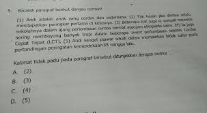 Kalimat tidak padu seingkali bertentangan dengan ide pokok pada kalimat utama dalam paragraf. Kalimat Tidak Padu Pada Paragraf Tersebut Ditunjukkan Dengan Nomor Brainly Co Id