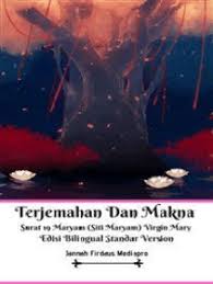 First of all, the jews were entrusted with the whole revelation of god. Read Terjemahan Dan Makna Surat 19 Maryam Siti Maryam Virgin Mary Edisi Bilingual Standar Version Online By Jannah Firdaus Mediapro Books