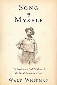 Song Of Myself Is Probably Whitman S Greatest Poem It Was First Published In 1855 In The First Edition Of L Walt Whitman Poems Walt Whitman Books Walt Whitman