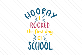 Download Hooray I Rocked The First Day Of School Svg Cut File By Creative Fabrica Crafts Creative Fabrica SVG, PNG, EPS, DXF File