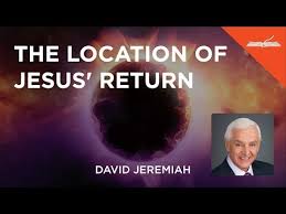 The Location Of Jesus Return With Dr David Jeremiah