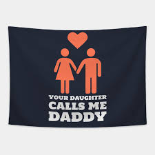 Daddy dom's role is that of a lover, not a punisher. Your Daughter Calls Me Daddy Bdsm Dom Daddy Tapisserie Teepublic De