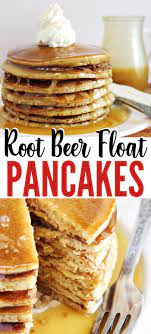 Root Beer Float Pancakes Recipe Recipe Root Beer Float Root Beer Float Pie Float Recipes