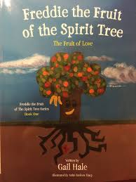Freddie the Fruit of the Spirit Tree Series — Gail Erwin Hale