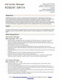 To obtain a call center supervisor position that allows me to utilize my leadership skills by assisting management with the daily operations of the organization while i am also looking for a different career change to establish long term employment in a friendly and passionate environment. Call Center Manager Resume Samples Qwikresume