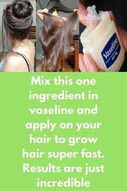 Hello every body my video show about: Mix This One Ingredient In Vaseline And Apply On Your Hair To Grow Hair Super Fast Results Are Just In Hair Remedies For Growth Grow Hair Grow Hair Super Fast