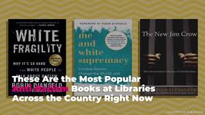 Marketing industry figures would depict the 'benefits' of. The Most Popular Anti Racism Books At Libraries Right Now Real Simple