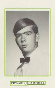 Trying to help find for a friends father here's everything I know Edward  Joseph Campbell Possible DOB of 1951 Parents were Betty Jean and Edward  Campbell Sr. Siblings are Richard A. Campbell