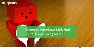 Jadikan kata kata sedih patah hati di atas untuk mewakili hal hal yang tak bisa kamu ucapkan. Kata Kata Galau Sakit Hati Yang Wakili Perasaan Terluka Tokopedia