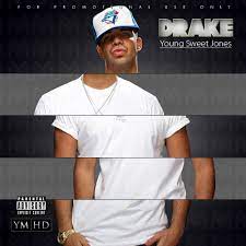 Young Sweet Jones Mixtape By Drake Hosted By Youngmoneyhd Com