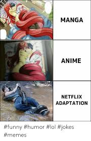 Some examples include the little witch academia, knights of sidonia, and seven deadly sins. D Space Manga Anime Netflix Adaptation Funny Humor Lol Jokes Memes Anime Meme On Me Me