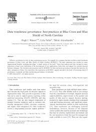 Check spelling or type a new query. Pdf Data Warehouse Governance Best Practices At Blue Cross And Blue Shield Of North Carolina