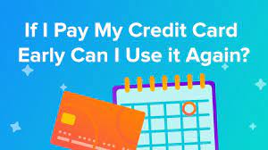 Resist the temptation to spend more than you. If I Pay My Credit Card Early Can I Use It Again