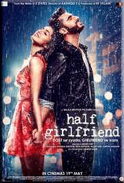 Half Girlfriend 2017 Full Hd Movie Direct Download In Mkv Mp4 And Avi Prints Through Hdmoviess Half Girlfriend Movie Hindi Movies Online Free Girlfriend Movie