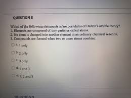 What Part Of Dalton'S Atomic Theory Was Later Proved To Be Incorrect? -  Brainly.Com