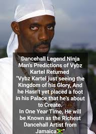 Dancehall Legend Ninja Man's Predictions of Vybz Kartel Returned "Vybz  Kartel just seeing the Kingdom of his Glory, And he Hasn't yet placed a  foot in his Palace that he's about to