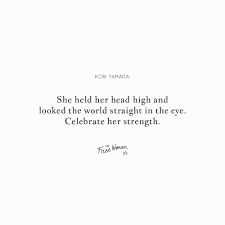 Weekly Thought She Quotes Empowerment Quotes High Quotes