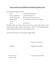 Biasanya surat pernyataan ditulis oleh seseorang untuk dirinya atau untuk orang lain karena sudah pernah atau belum melakukan suatu hal. Surat Pernyataan Bersedia Mematuhi Peraturan