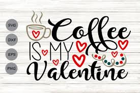 Download Coffee Is My Valentine Graphic By Cosmosfineart Creative Fabrica PSD Mockup Templates