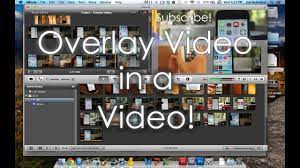 9 Imovie Tutorial How To Overlay A Video In Another Video Picture In Picture Feature Youtube Video Overlays Tutorial