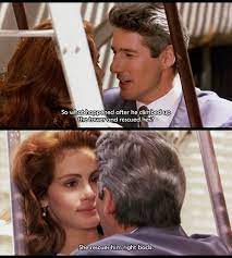 Old Movie 8 Pretty Woman Quotes That Will Empower You As A Woman Romantic Movie Quotes Pretty Woman Quotes Movie Quotes