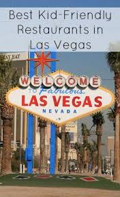 Best Kid Friendly Restaurants In Las Vegas Kidventurous Family Vegas Vegas Trip Kid Friendly Restaurants