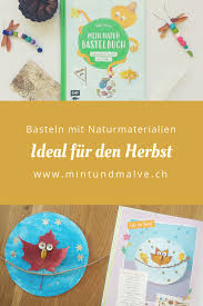 Für kinder ab 3 jahren. Das Ideale Buch Zum Basteln Mit Naturmaterialen Kalle Kanns Mein Natur Bastelbuch Von Natalie Kramer Schaerestei Bucher Fur Kinder Buch Tipps Kinderbucher