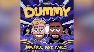 Rich and klutch choose their. Jake Paul Dummy Lyrics Letras2 Com