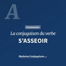 Il a assis sa position avec des arguments solides / avec l'apparition de l'iphone s'asseoir sur quelque chose: S Asseoir La Conjugaison Du Verbe S Asseoir En Francais Madame Conjugaison