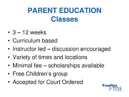 Classes are free and open to everyone. Dedicated To Empowering Parents Ppt Download