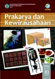 Prakarya Dan Kewirausahaan Kelas Xi Semester 2 Book By Rr Indah Setyowati Wawat Naswati Heatiningsih Miftakhodin Cahyadi Dan Dwi Ayu Gramedia Digital