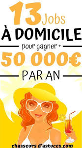 13 Jobs A Domicile Pour Gagner De 50 000 Par An Arriver A Travailler De Chez Soi Peut Etre Une Batai Gagner De L Argent Job A Domicile Travailler Chez Soi