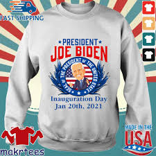 A day by day events guide to biden's inauguration. President Joe Biden Seal Of The President Of The United State Inauguration Day Jan 20th 2021 Shirt Sweater Hoodie And Long Sleeved Ladies Tank Top